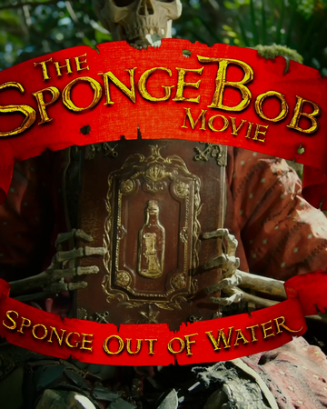 The Spongebob Movie Sponge Out Of Water Transcript Encyclopedia