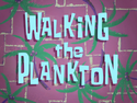 Walking the Plankton title card