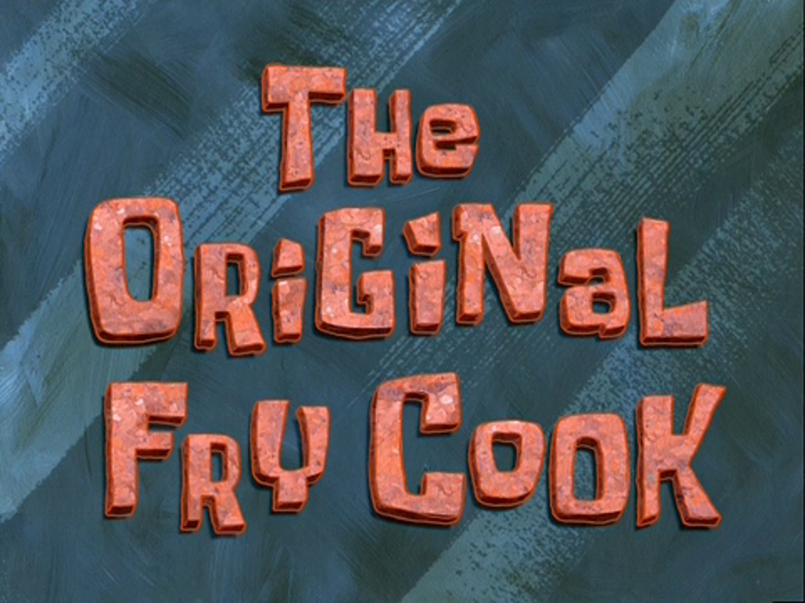 Resultado de imagem para spongebob the original fry cook