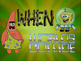 When Worlds Collide