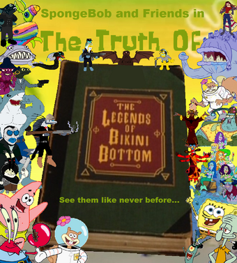 The Truth Of The Legends Of Bikini Bottom Spongebob Friends