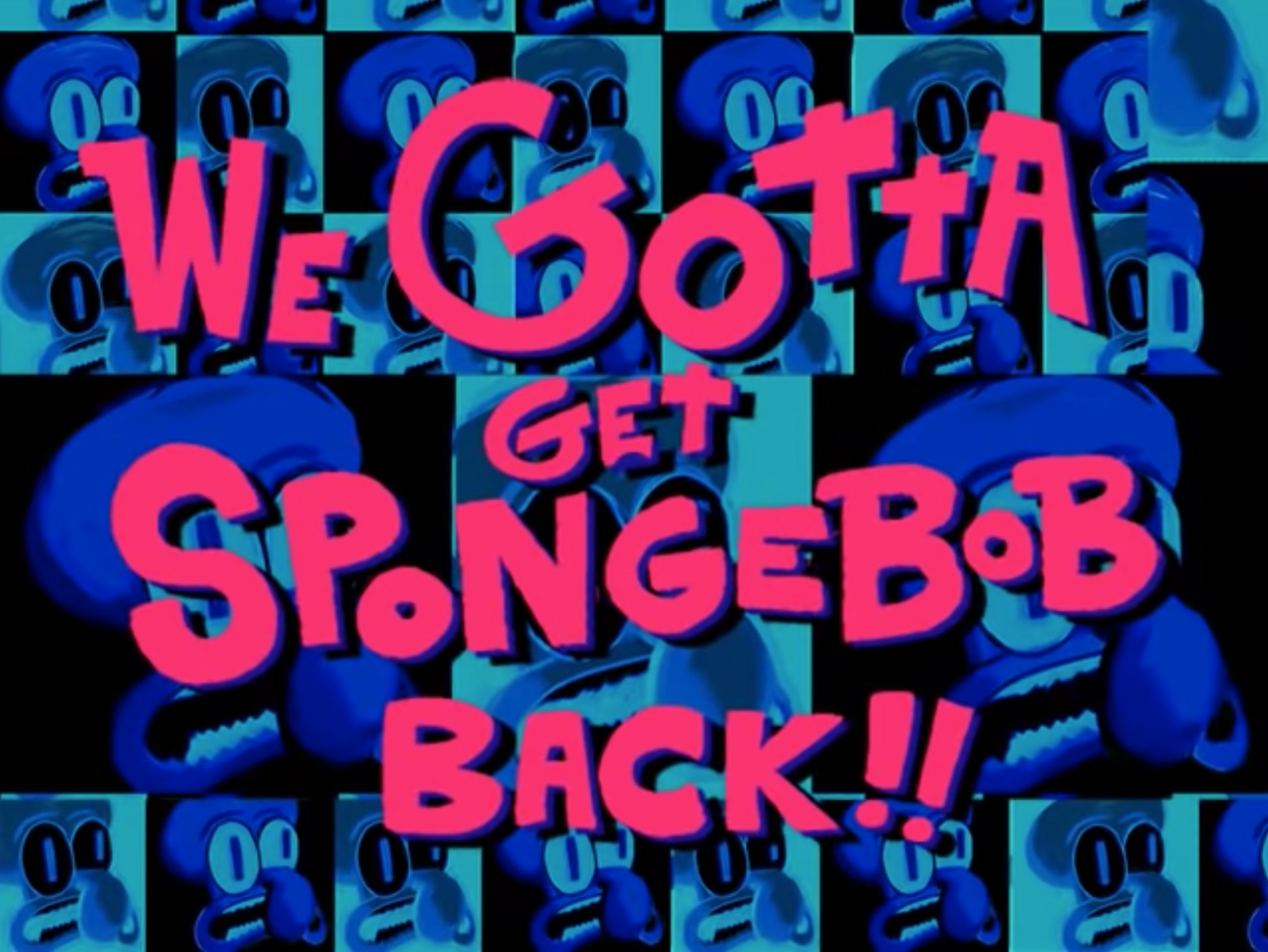 We Gotta Get Spongebob Back!!! | Fanonia SpongeBobia | Fandom
