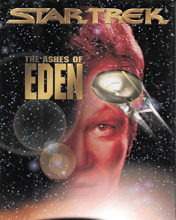 The Ashes Of Eden Memory Beta Non Canon Star Trek Wiki Fandom