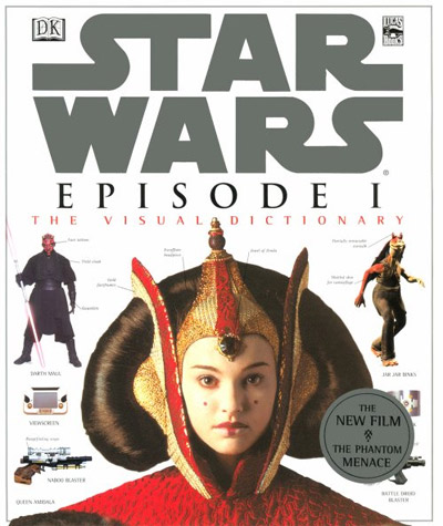 Star Wars Episode I The Visual Dictionary Star Wars Episode I The Visual Dictionary