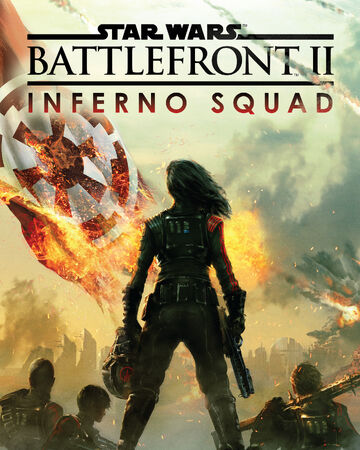 Battlefront Ii Inferno Squad Wookieepedia Fandom