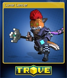 Lunar lancer trove