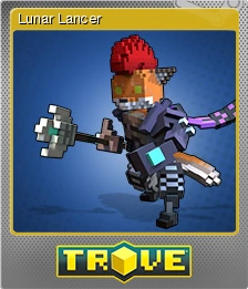 Lunar lancer trove
