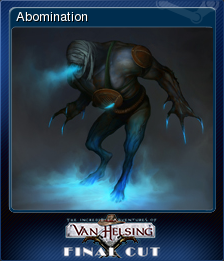 The Incredible Adventures Of Van Helsing Final Cut Abomination Steam Trading Cards Wiki Fandom