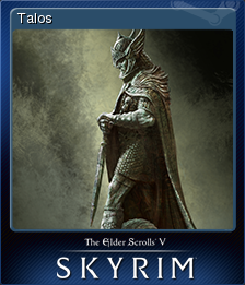 The Elder Scrolls V Skyrim Talos Steam Trading Cards Wiki