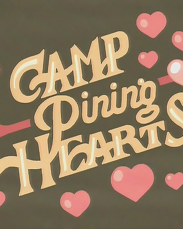 Camp Pining Hearts Steven Universe Wiki Fandom