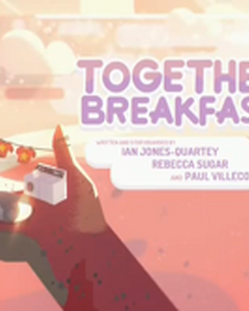 Birlikte Kahvalti Bolum Steven Universe Wiki Fandom
