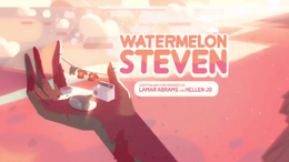 Watermelon Steven Title Card