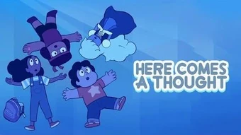 Here Comes A Thought Steven Universe Wiki Fandom