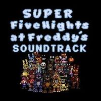Soundtrack Super Fnaf Wiki Fandom