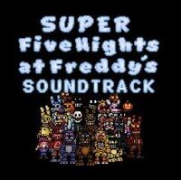 Soundtrack Super Fnaf Wiki Fandom