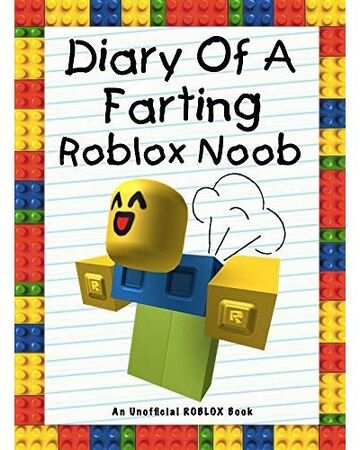 Diary Of A Farting Roblox Noob Super Reliable Wiki Fandom - diary of a roblox noob natural disaster survival by