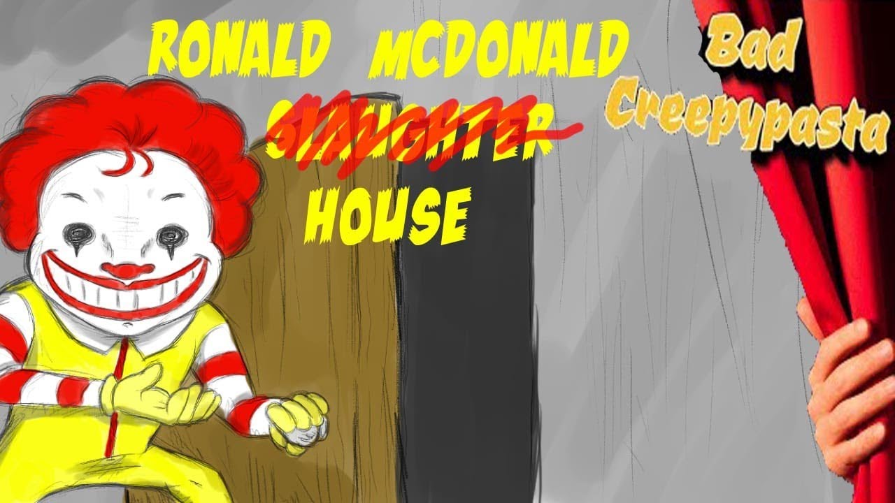 Ronald Mcdonald House Bad Creepypasta Superepicfailpedia Wiki Fandom - roblox creepy pasta part 2 creepypastas