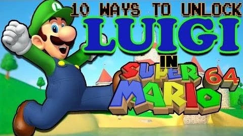 User blog:Tratchy/10 ways to unlock Luigi in Super Mario 64