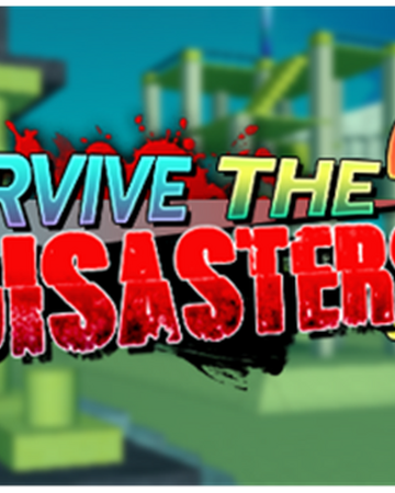 Roblox Survive The Epic Disasters