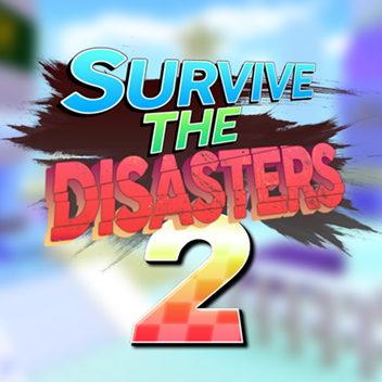 Survive The Disasters 2 Survive The Disasters 2 Wiki - 