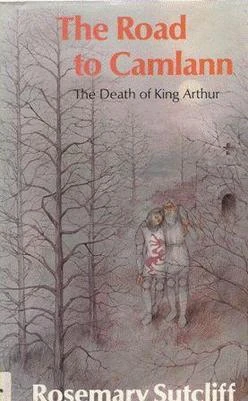 The Road To Camlann Sutcliff Wiki Fandom