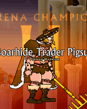 Boarhide Trader Pigsus Swords And Sandals Wiki Fandom