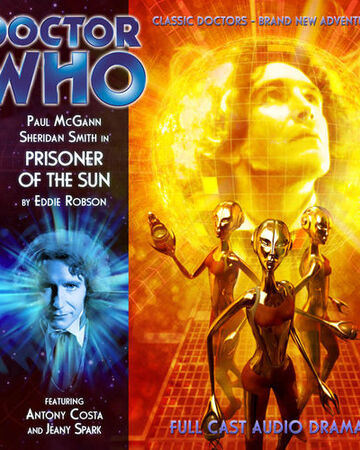 Prisoner Of The Sun Audio Story Tardis Fandom