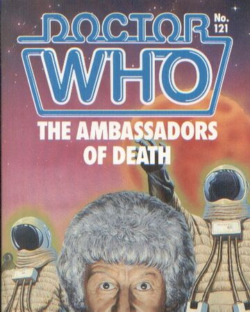 The Ambassadors Of Death Novelisation Tardis Fandom