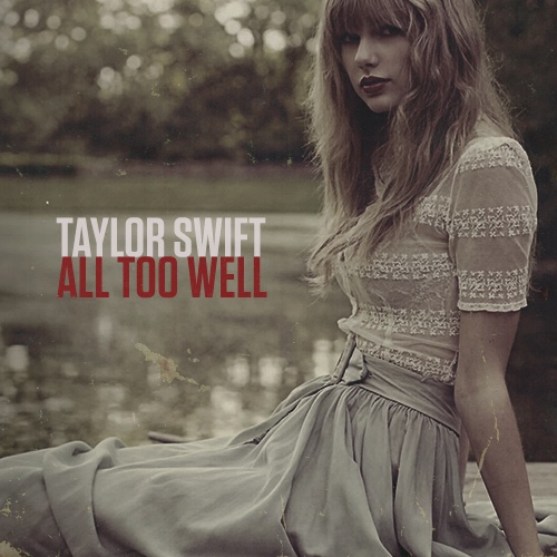 All Too Well Taylor Swift Wiki Fandom