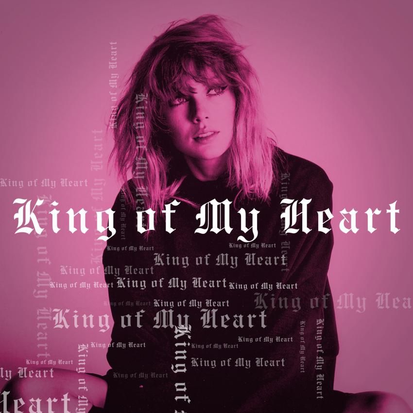 King Of My Heart Taylor Swift Wiki Fandom