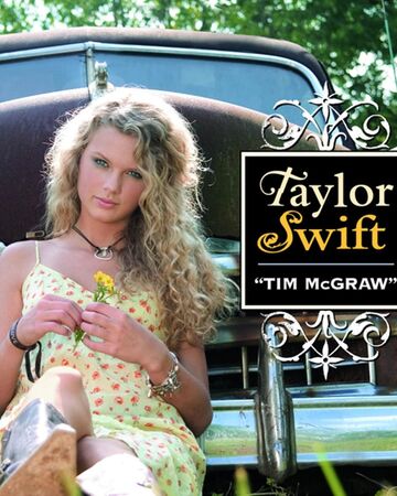 Tim Mcgraw Song Taylor Swift Wiki Fandom