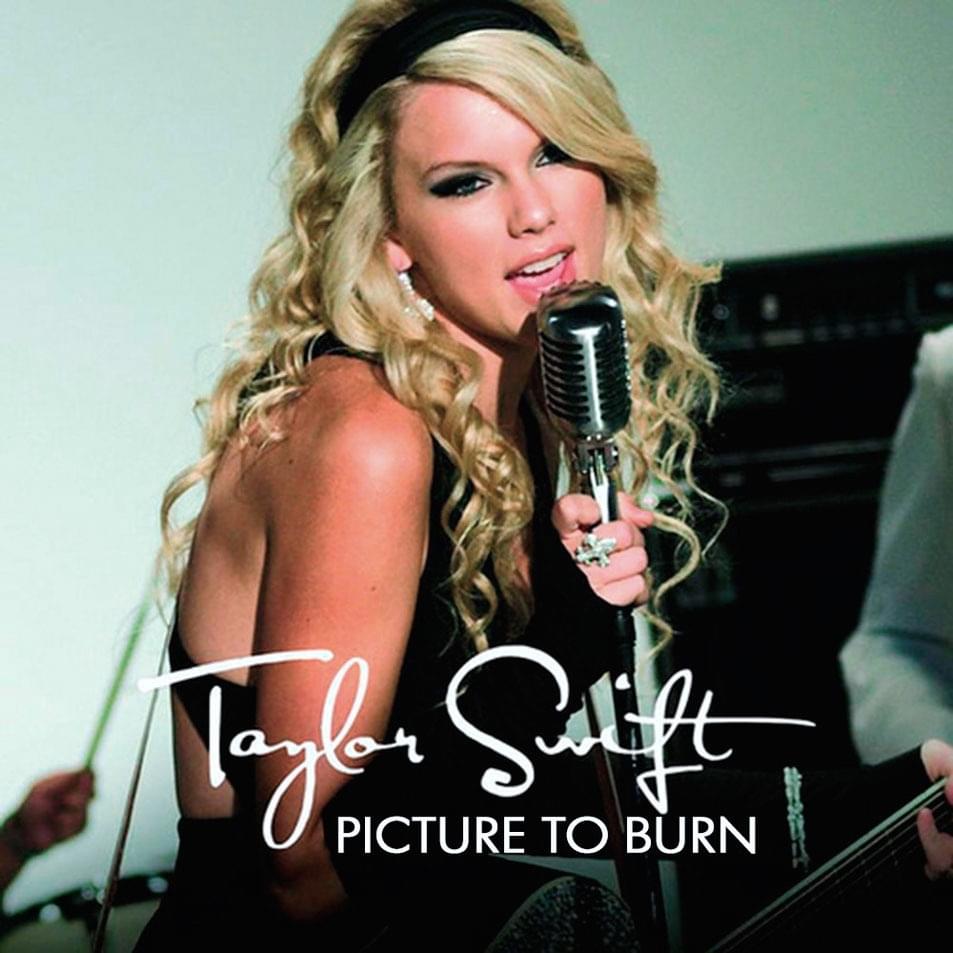 Picture to Burn (lyrics) | Taylor Swift Wiki | FANDOM powered by Wikia