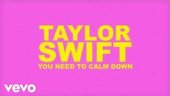 You Need To Calm Down Taylor Swift Wiki Fandom