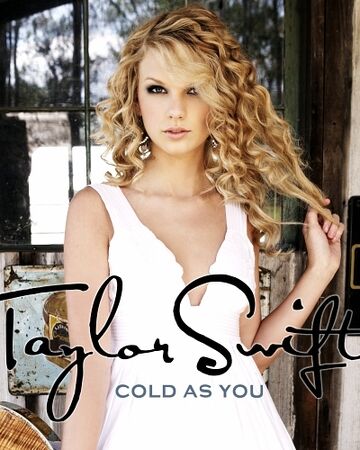 Cold As You Taylor Swift Wiki Fandom