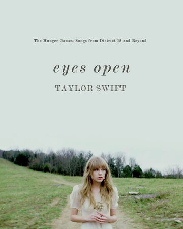 Eyes Open Taylor Swift Wiki Fandom