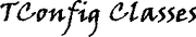 TConfig Classes