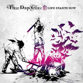 Life Starts Now Three Days Grace Wiki Fandom