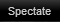 Spectate Button