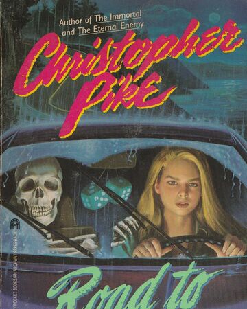 Christopher Pike S Road To Nowhere Teen Creeps Podcast Wiki Fandom