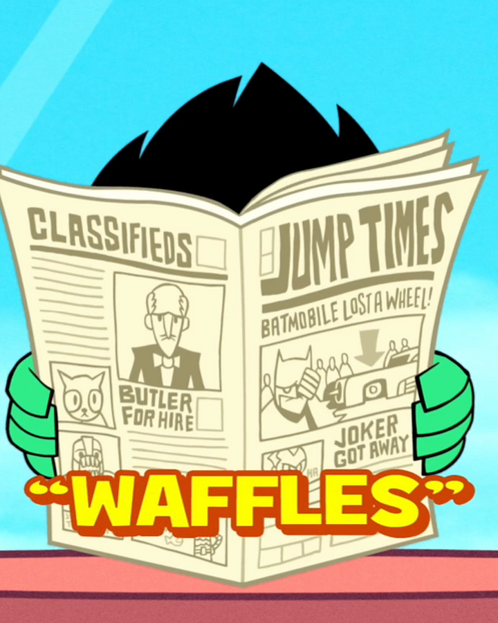 Waffles Transcript Teen Titans Go Wiki Fandom