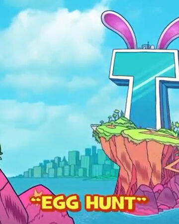Egg Hunt Teen Titans Go Wiki Fandom