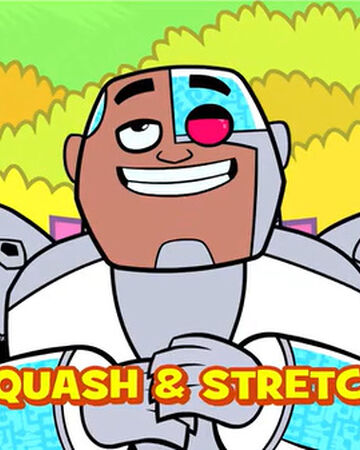 Squash Stretch Teen Titans Go Wiki Fandom