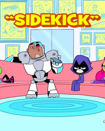 Sidekick Teen Titans Go Wiki Fandom