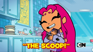 The Scoop Teen Titans Go Wiki FANDOM powered by Wikia