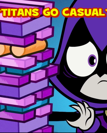 Titans Go Casual Teen Titans Go Wiki Fandom