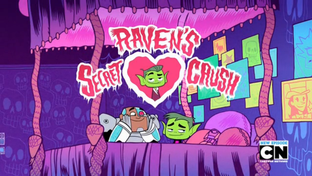 Image - Raven's Secret Crush.png Teen Titans Go! Wiki FANDOM