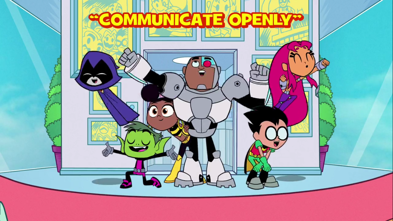 Communicate Openly Teen Titans Go Wiki Fandom