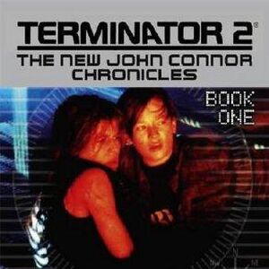 Terminator 2 The New John Connor Chronicles Terminator Wiki