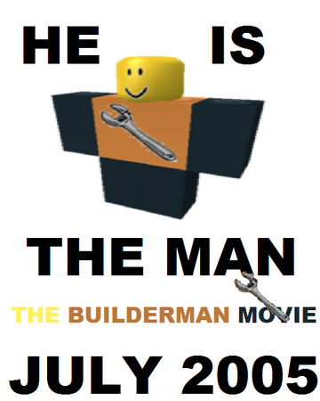 The Builderman Movie The Builderman Show Wiki Fandom - roblox builderman wiki