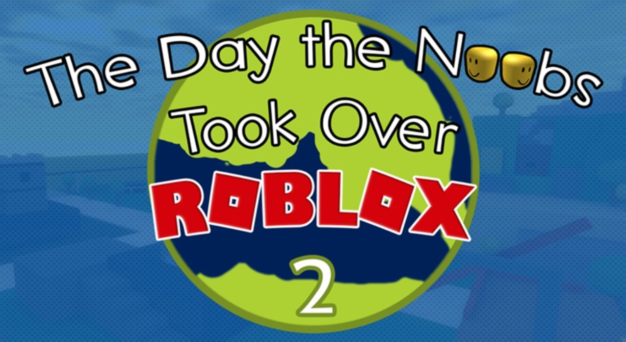 The Day The Noobs Took Over Roblox 2 The Day The Noobs Took Over